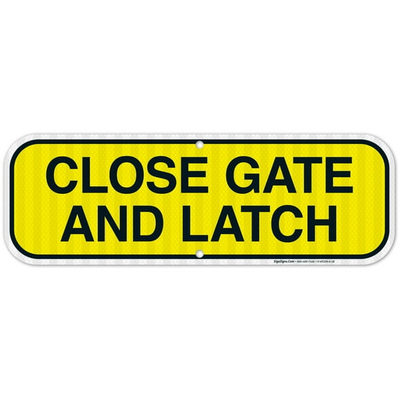 Close Gate And Latch Sign,