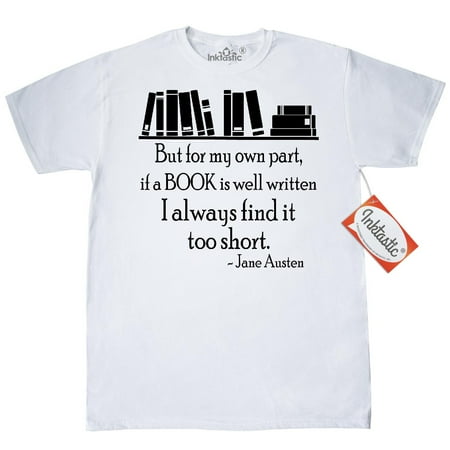 - Inktastic Jane Austen Book Quote T-Shirt Fan Gift Reading Books Literature Teacher Librarian Lover Love Stories English Author Mens Adult Clothing Apparel Tees T-shirts Hws