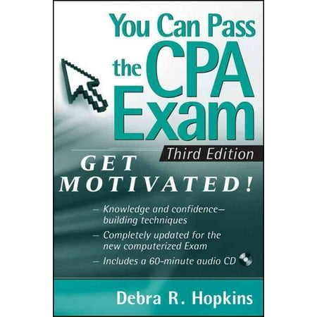 You Can Pass the CPA Exam: Get Motivated! [With (Best Way To Pass Cpa Exam)