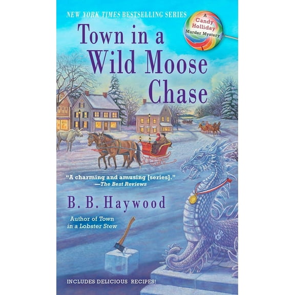 Candy Holliday Murder Mystery Town in a Wild Moose Chase: A Candy Holliday Murder Mystery, Book 3, (Paperback)
