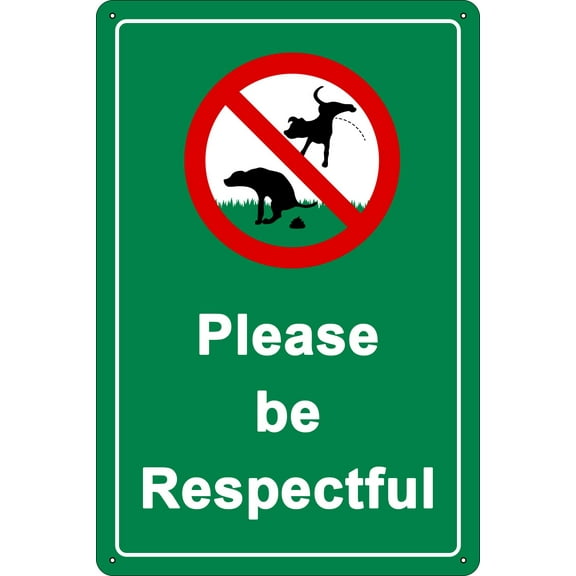 Please Be Respectful Metal Sign No Dog Pooping or Peeing Tin Signs Wall Decor Funny - Retro Sign for Home Living Room Bedroom Decor Gifts - Size: 8 x 12 inch