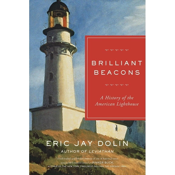 Pre-Owned Brilliant Beacons: A History of the American Lighthouse (Paperback) 1631492500 9781631492501