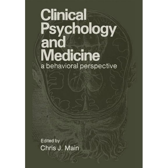 Clinical Psychology and Medicine: A Behavioral Perspective, (Paperback)
