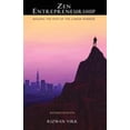thumbnail image 1 of Pre-Owned Zen Entrepreneurship: Walking the Path of the Career Warrior (Paperback) 0983056919 9780983056911, 1 of 1