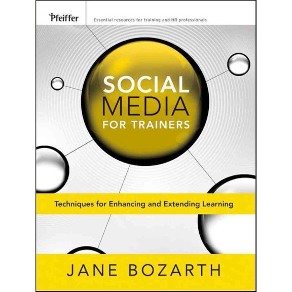 Pre-Owned Social Media for Trainers: Techniques for Enhancing and Extending Learning (Essential Tools Resource) Paperback