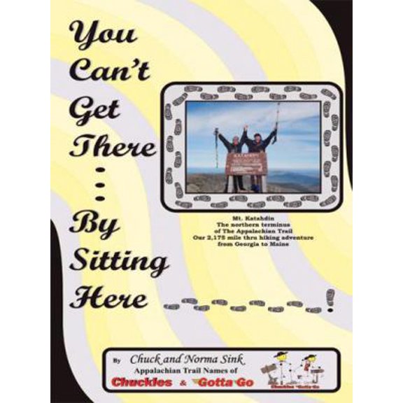 Pre-Owned You Can't Get There... By Sitting Here (Paperback) 1434361225 9781434361226