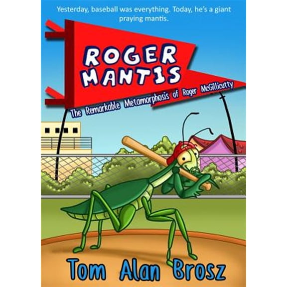 Pre-Owned Roger Mantis : The Remarkable Metamorphosis of Roger McGillicutty (Paperback)