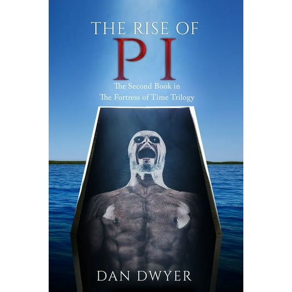 The Rise of PI : The Second Book in The Fortress of Time Trilogy (Paperback)