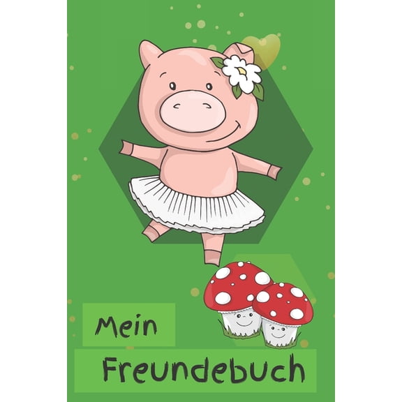 Mein Freundebuch: mit Platz für bis zu 30 Freunde zum ausfüllen und eintragen - ca. DIN A5 - Tierischer Spass, Schweinchen, Esel und co. (Paperback)