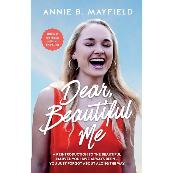 Dear, Beautiful Me: A Reintroduction To The Beautiful Marvel You Have Always Been- You Just Forgot About Along The Way., (Paperback)