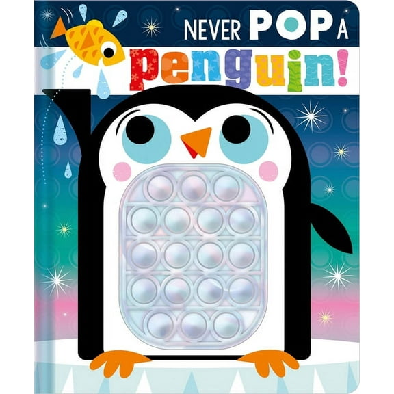 Never Pop a Penguin!, (Board Book)