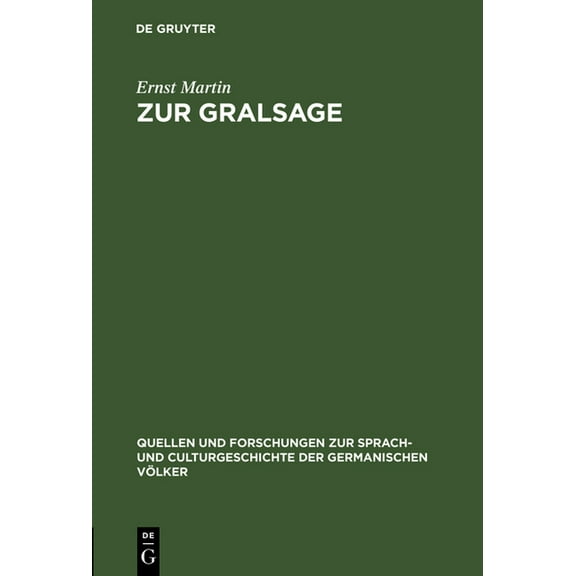 Quellen Und Forschungen Zur Sprach- Und Zur Gralsage: Untersuchungen, Book 42, (Hardcover)