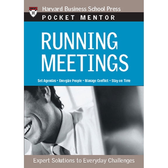 Pre-Owned Running Meetings: Expert Solutions to Everyday Challenges (Paperback) 1422101851 9781422101858
