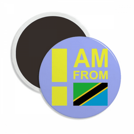 

I Am From Tanzania Art Deco Fashion Round Ceracs Fridge Magnet Keepsake Decoration