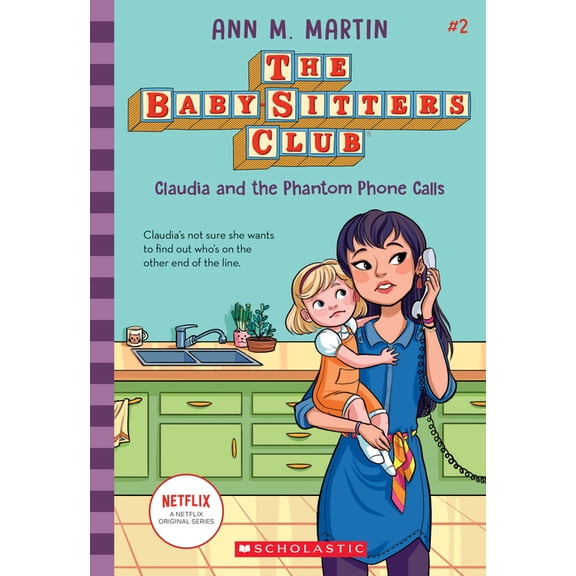 Baby-Sitters Club Claudia and the Phantom Phone Calls (the Baby-Sitters Club #2): Volume 2, (Paperback)