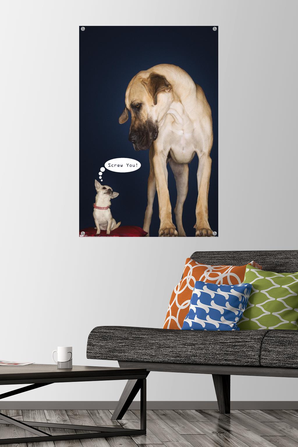 Dogs - Screw You Wall Poster with Push Pins, 22.375" x 34"