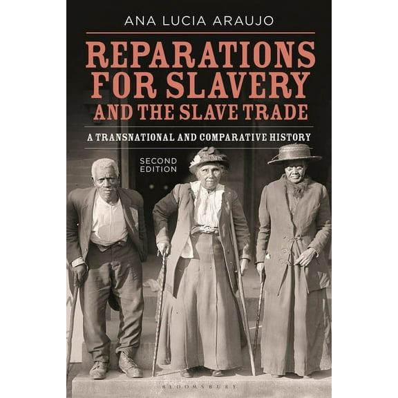 Reparations for Slavery and the Slave Trade: A Transnational and Comparative History (Paperback)