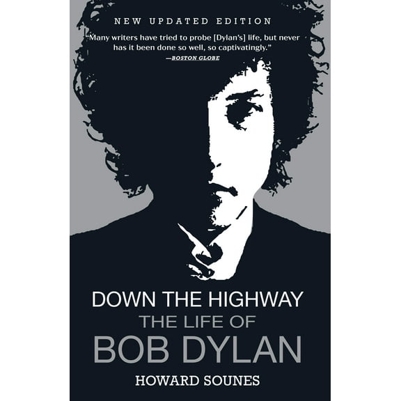 Pre-Owned Down the Highway: The Life of Bob Dylan (Paperback) 0802145523 9780802145529