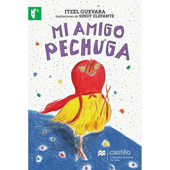 Libro Mi Amigo Pechuga Tapa Blanda, Autor Itzel Guevara, Editorial Castillo A Macmillan Education Company