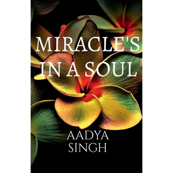 Miracles in a soul, (Paperback)