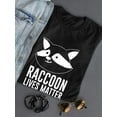 thumbnail image 3 of Raccoon Lives Matter T-Shirt Women -Smartprints Designs, Female Large, 3 of 4