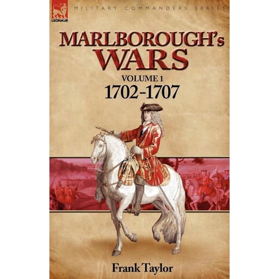 Marlborough's Wars: Volume 1-1702-1707, (Paperback)