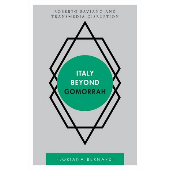 Disruptions Italy Beyond Gomorrah: Roberto Saviano and Transmedia Disruption, (Hardcover)