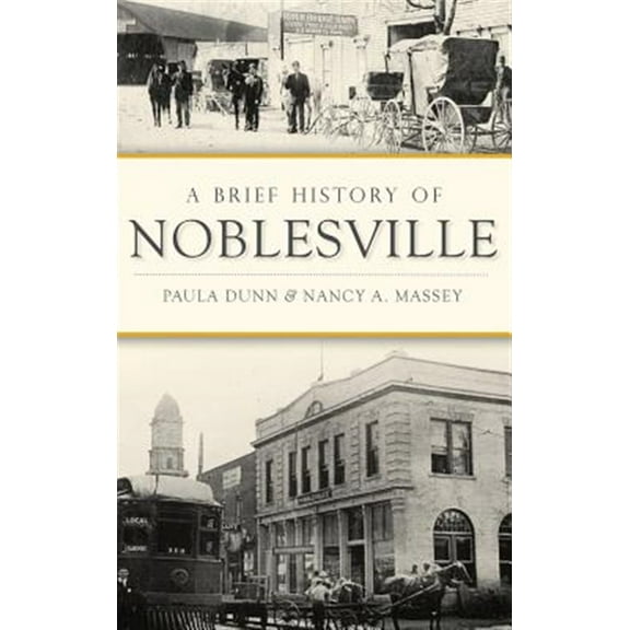 A Brief History of Noblesville (Hardcover)