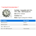 thumbnail image 2 of Fan Blade - Compatible with 1976 - 1977, 1980 - 1989 Porsche 911 1981 1982 1983 1984 1985 1986 1987 1988, 2 of 2
