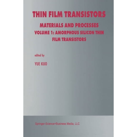 Thin Film Transistors: Materials and Processes, (Paperback)