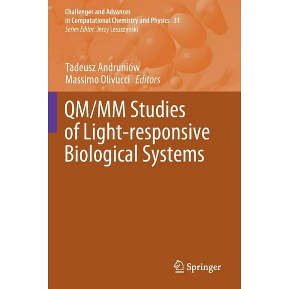 Challenges and Advances in Computational Qm/MM Studies of Light-Responsive Biological Systems, Book 31, (Paperback)