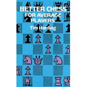 Dover Chess Better Chess for Average Players, (Paperback)