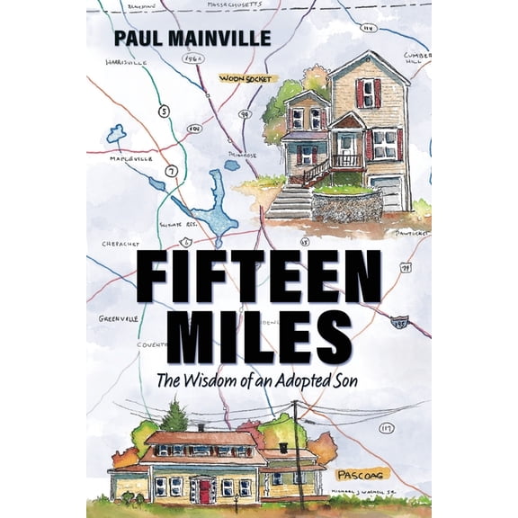 Fifteen Miles: One Man's Journey to Find Family and Self, (Paperback)