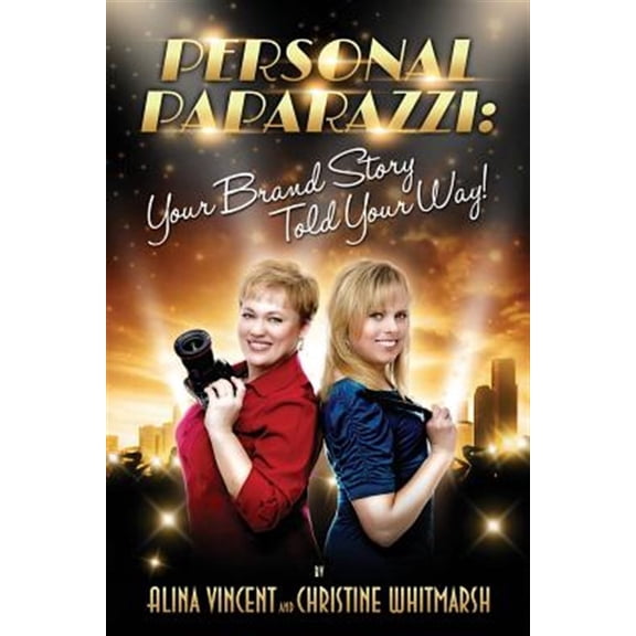 Pre-Owned Personal Paparazzi: Your Brand Story Told Your Way (Paperback) 1935598848 9781935598848