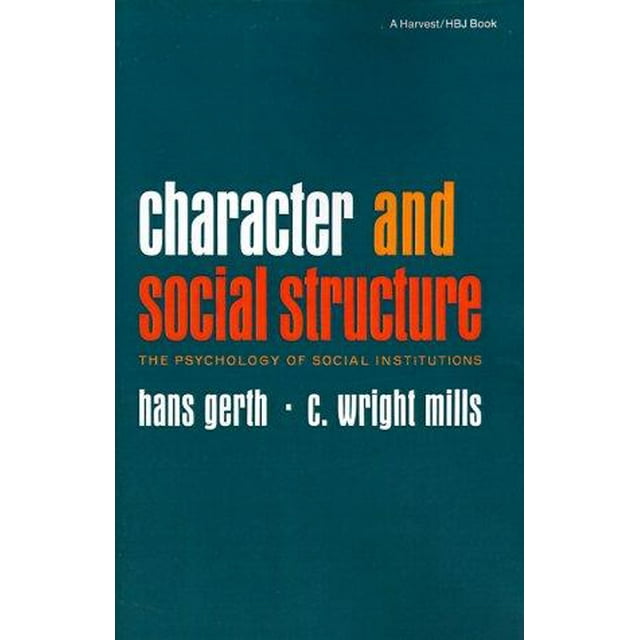 Character and Social Structure The Psychology of Social Institutions