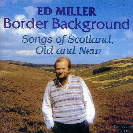 UPC 710146011524 product image for Ed Miller - Border Background: Songs Of Scotland  Old and New - Music & Performa | upcitemdb.com