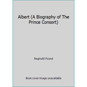 Albert (A Biography of The Prince Consort), Used [Hardcover]