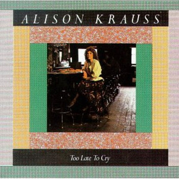 Alison Krauss - Too Late to Cry - Music & Performance - CD