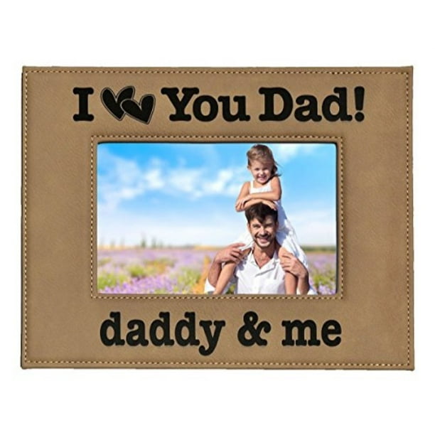 Gift For Dad Engraved Leatherette Picture Frame I Love You Dad Daddy And Me Holds 4 X 6 Photo Great Father S Day Gi Walmart Com Walmart Com