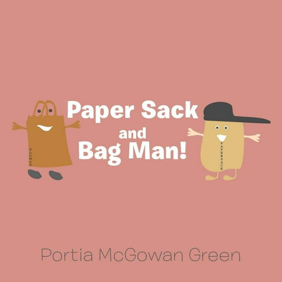 Paper Sack and Bag Man! (Paperback)