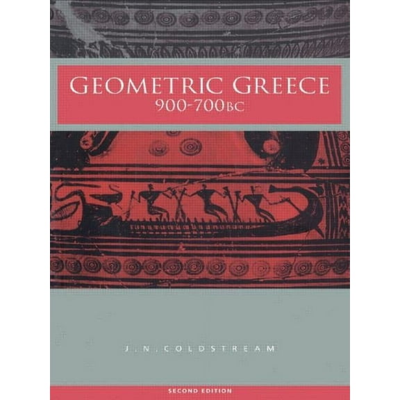 Geometric Greece: 900-700 BC, (Paperback)