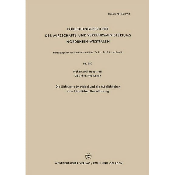Forschungsberichte Des Wirtschafts- Und Die Sichtweite Im Nebel Und Die Möglichkeiten Ihrer Künstlichen Beeinflussung, Book 640, (Paperback)