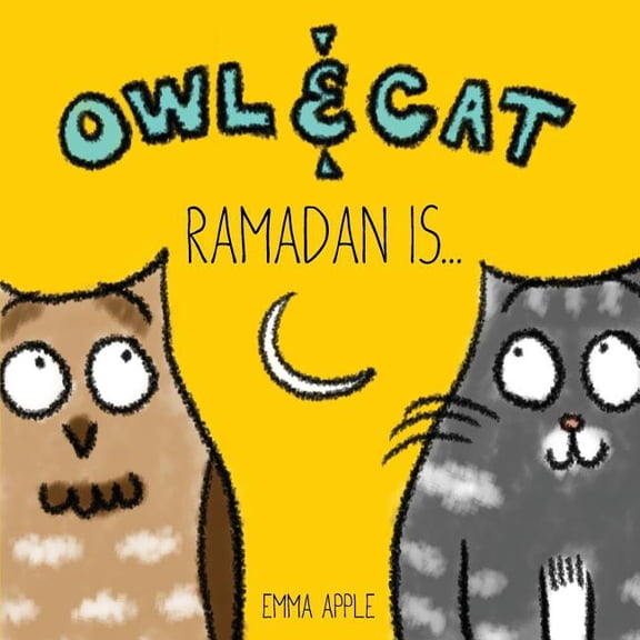 Owl & Cat Owl & Cat: Ramadan Is..., Book 1, (Paperback)