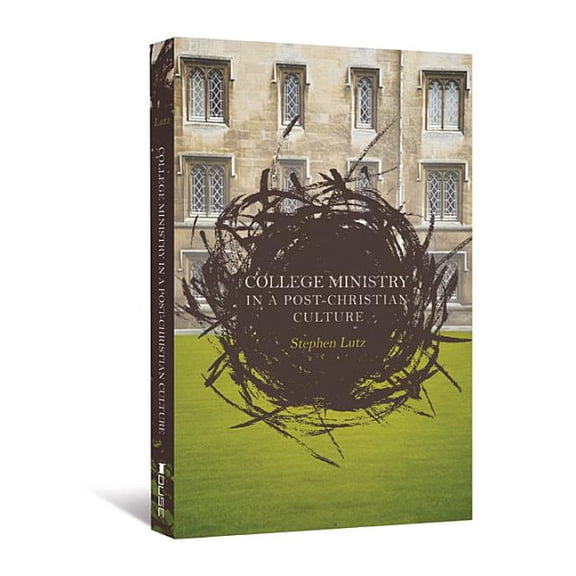 College Ministry in a Post-Christian Culture, (Paperback)