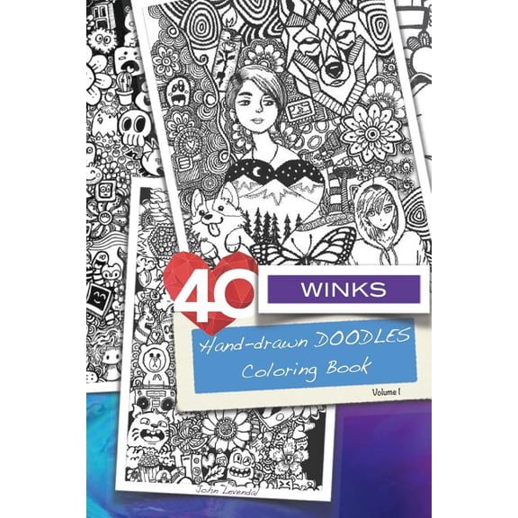 40 WINKS - Hand-drawn doodles coloring book: Volume 1 (Paperback)