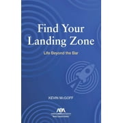 Find Your Landing Zone: Life Beyond the Bar (Paperback)