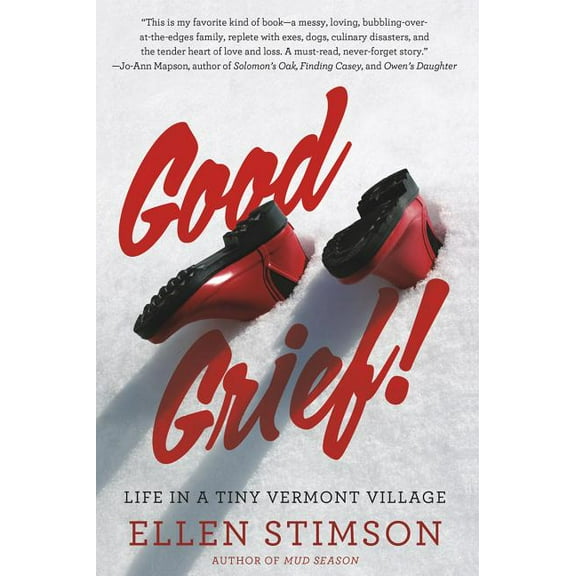 Good Grief!: Life in a Tiny Vermont Village (Hardcover)