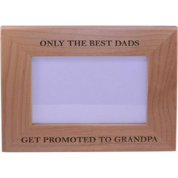 Only The Best Dads Get Promoted to Grandpa 4x6 Inch Engraved Alder Wood Picture Photo Frame - Great Gift for Father's Day Birthday or Christmas Gift for Dad Grandpa Papa Husband