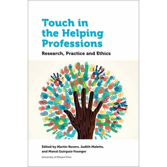 Health and Society Touch in the Helping Professions: Research, Practice and Ethics, (Paperback)