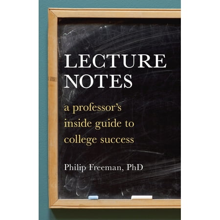 Lecture Notes : A Professor's Inside Guide to College (Best Lecture Note Taking App)